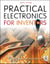 PRACTICAL ELECTRONICS FOR INVENTORS - 4TH EDITION