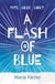 A FLASH OF BLUE