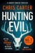 Hunting Evil : The CHILLING thriller from the Sunday Times bestselling author