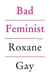 BAD FEMINIST