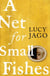 A Net for Small Fishes
