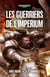 LES GUERRIERS DE L'IMPERIUM