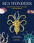 Sea wonders : The octopus, the cuttlefish, and the squid
