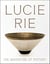 Lucie Rie : the adventure of pottery