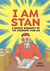 I am stan : a graphic biography of the legendary Stan Lee