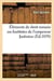 Elements de droit romain - institutes de l'empereur justinien expliquees par elles-memes, par le dig