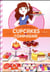 Cupcakes et compagnie Tome 2 : la vie, c'est pas tous les jours du gâteau