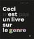 Ceci n'est pas un livre sur le genre