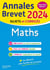 Annales brevet : maths - 3e - sujets et corrigés (édition 2024)