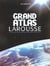 Grand atlas larousse - edition 2002