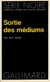 Sortie des médiums
