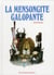 La Mensongite Galopante