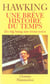 Breve histoire du temps - du big bang aux trous noirs (une)