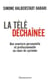 La Télé déchaînée