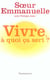Vivre, à quoi ca sert ?