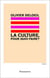 LA CULTURE , POUR QUOI FAIRE ?