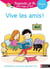 Regarde, je lis ! : vive les amis !