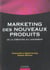 Marketing des nouveaux produits - de la création au lancement