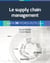 Le supply chain management - en 38 fiches-outils (2e édition)