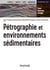 Pétrographie et environnements sédimentaires - cours et exercices corrigés