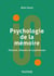 Psychologie de la mémoire - histoire, théories et expériences