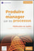 Produire et manager par les processus