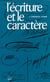 L'écriture et le caractère