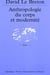 Anthropologie du corps et modernité (2e édition)