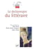 Le dictionnaire du littéraire
