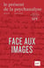 Le Présent de la psychanalyse n.13 : Face aux images (édition 2025)