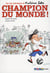 La vie heroïque d'Antoine Lebic t.3 - champion du monde !