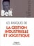 Les basiques de la gestion industrielle et logistique