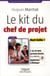 Le kit du chef de projet (4e édition)