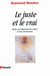 Le Juste et le vrai