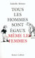 Tous les hommes sont égaux... même les femmes