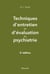 Techniques d'entretien et d'évaluation en psychiatrie (2e édition)