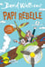 Papi Rebelle