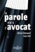 La parole est à l'avocat