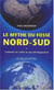 Le Mythe du fossé Nord-Sud : Comment on cultive le sous-développement.