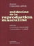 Medecine de la reproduction. tome 2. medecine de la reproduction masculine