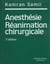 Anesthesie-reanimation chirurgicale (3e édition)