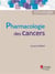 Pharmacologie des cancers