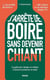J'arrête de boire sans devenir chiant