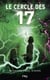 Le cercle des 17 Tome 8 : Le parasite