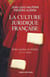 La culture juridique française - entre mythes et réalités - XIXe-XXe siècles