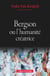 Bergson ou l'humanité créatrice