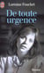 De toute urgence