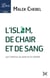 L'Islam,  de chair et de sang - sur l'amour, le sexe et la viande