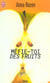 Mefie-toi des fruits