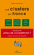 Les clusters en France - pourquoi les pôles de competitivité ?